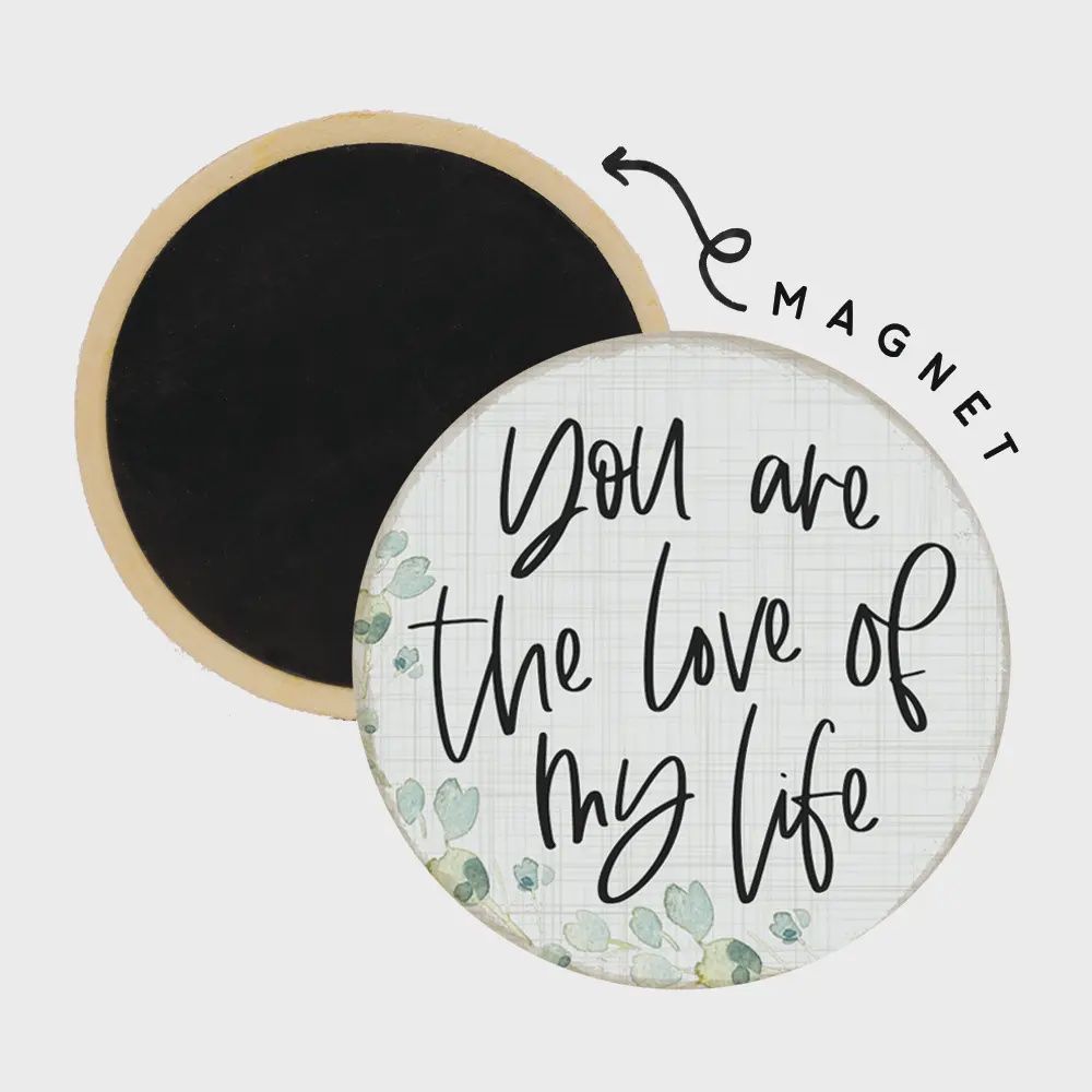 Love of Life - Round Magnet