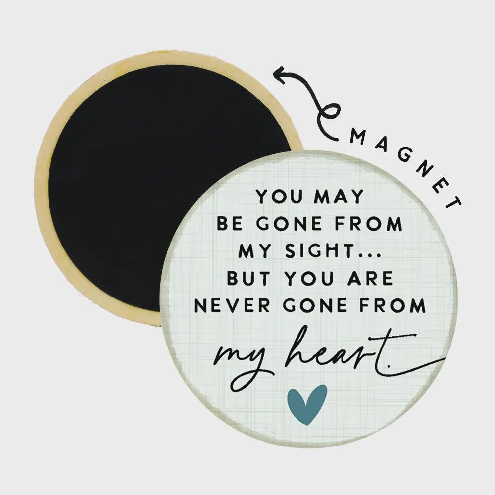 Never Gone Heart - Round Magnet