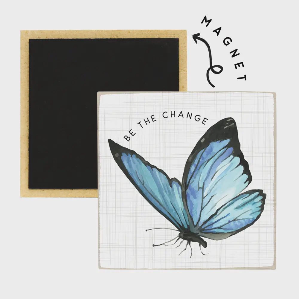 Be the Change - Square Magnet
