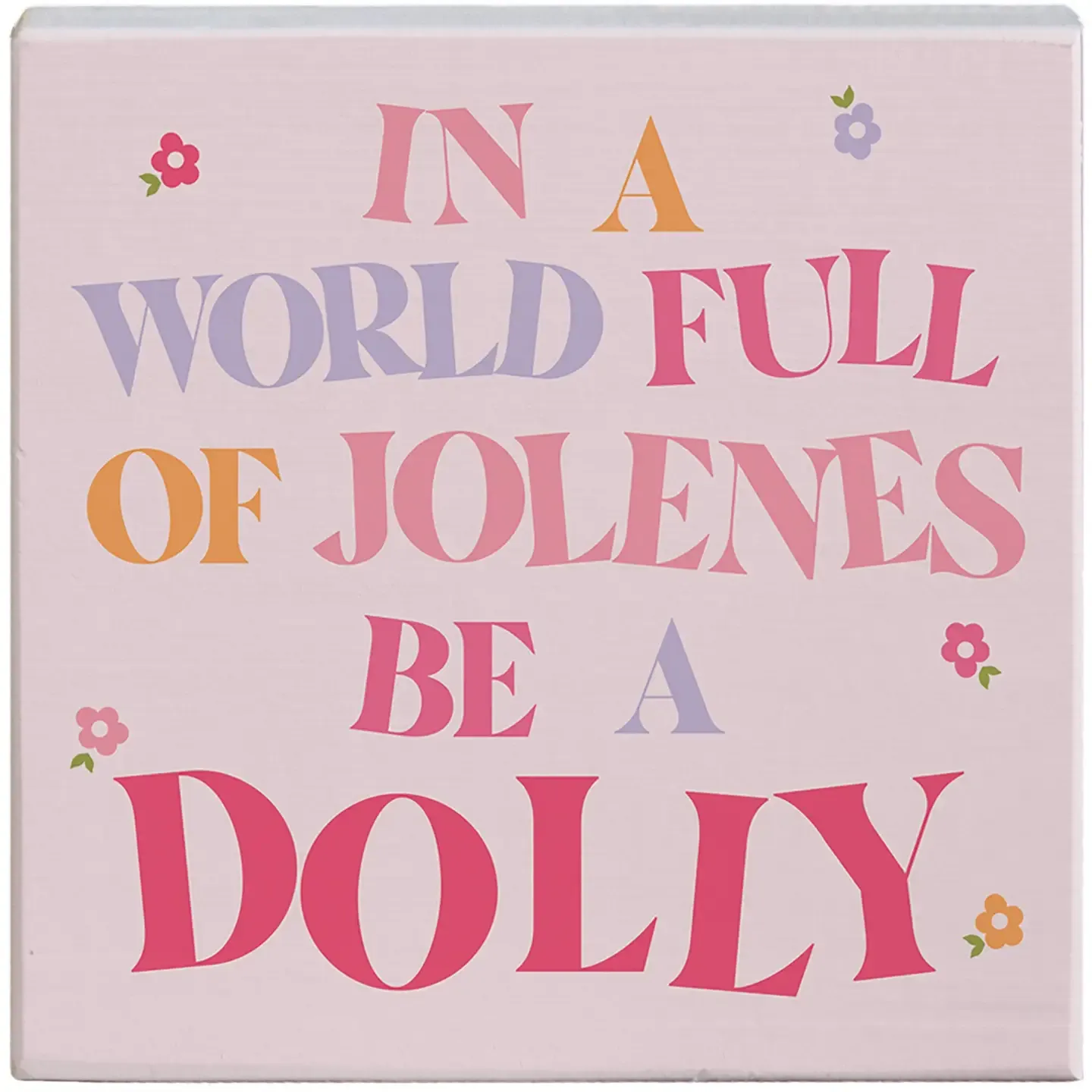 Be A Dolly - Small Talk Square