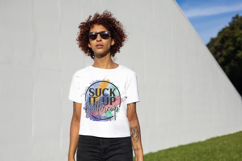 Suck it up Buttercup Design