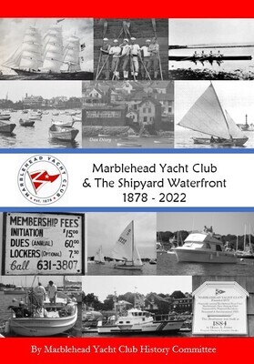 Book Pre-Order: Marblehead Yacht Club and the Shipyard Waterfront 1878-2022