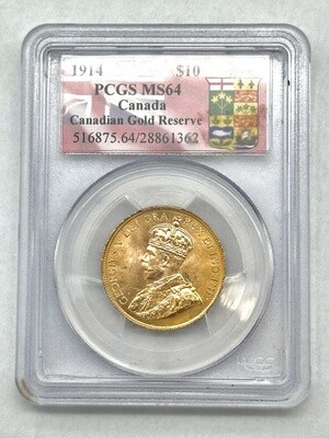 1914 $10 Canadian Gold Reserve PCGS MS-64 Gold Coin S/N 28861362