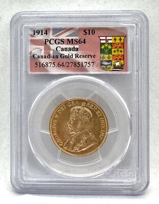 1914 $10 Canadian Gold Reserve PCGS MS-64 Gold Coin S/N 27851757