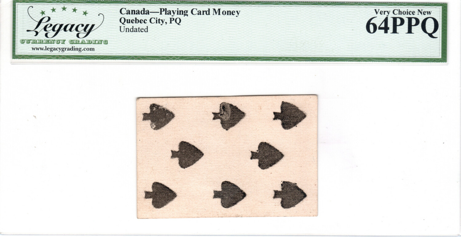 CANADA 1600s French Colonial Issue Playing Card Money 8 of Spades Legacy Currency Grading Choice UNC-64 PPQ