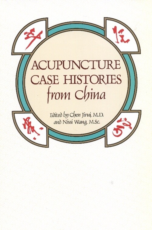 Acupuncture Case Histories from China