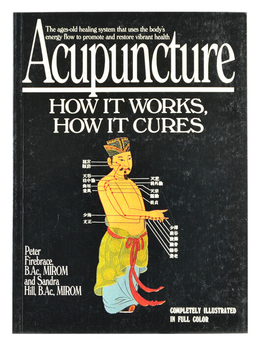 Acupuncture How it works, how it cures