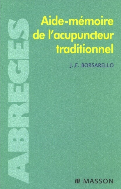 Aide-mémoire de l&#39;acupuncteur traditionnel