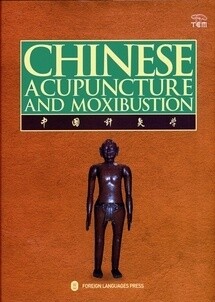 Chinese Acupuncture and Moxibustion, Revised Edition