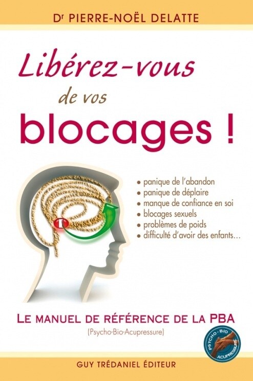 Libérez-vous de vos blocages