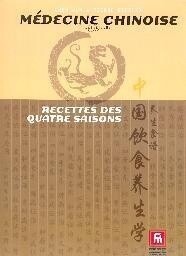 Médecine Chinoise : Les recettes des Quatre Saisons