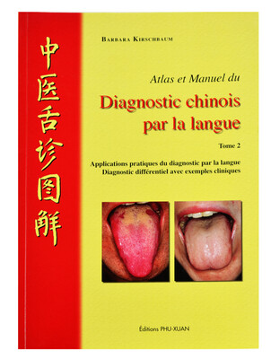 Atlas  et manuel du diagnostic chinois par la langue Tome 2