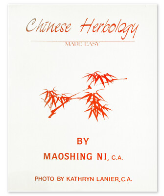 Chinese Herbology Made Easy