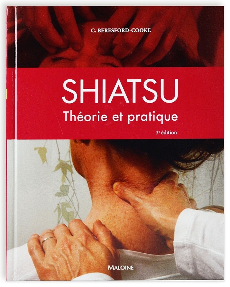 Shiatsu théorie et pratique 3e édition