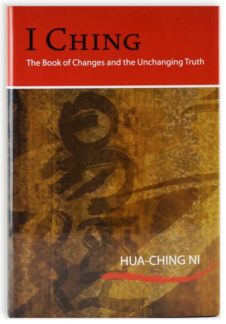 I CHING, The Book of Changes and the Unchanging Truth