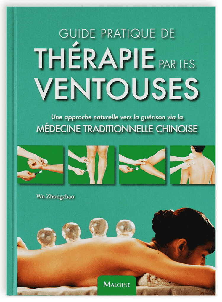 Guide pratique de thérapie par les ventouses