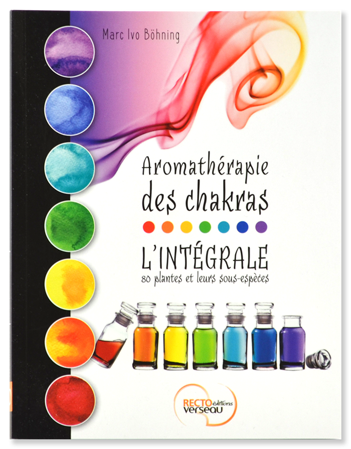Aromathérapie des chakras, L&#39;intégrale 80 plantes et leurs sous-espèces