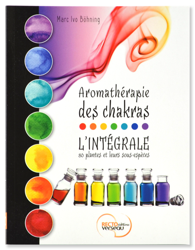 Aromathérapie des chakras, L&#39;intégrale 80 plantes et leurs sous-espèces
