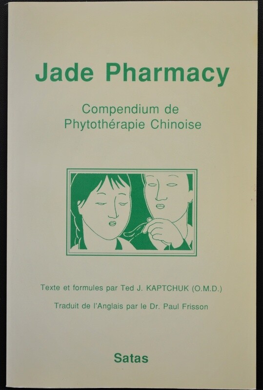 Jade pharmacy - Compendium de phytothérapie chinoise