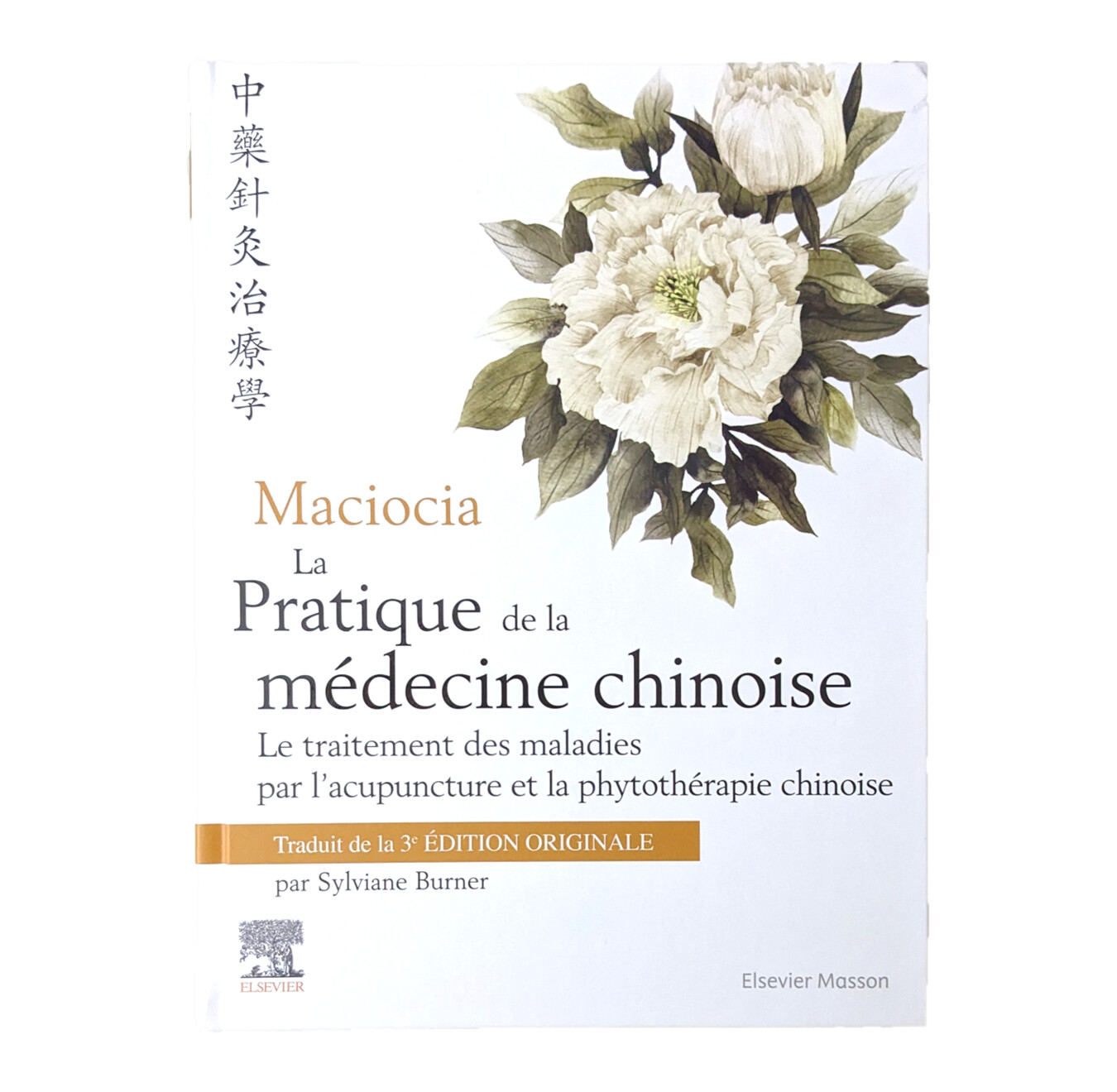 La pratique de la médecine chinoise, Traitement des maladies 3e Édition