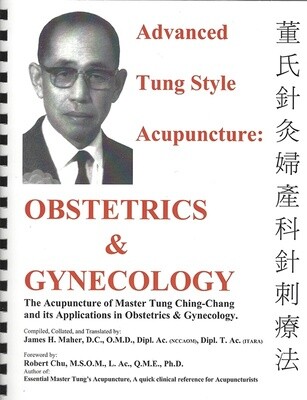 Advanced tung style acupuncture: Obstetrics and Gynecology