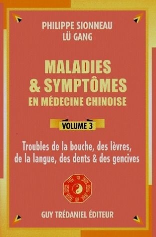 Maladies et symtômes en médecine chinoise t.3