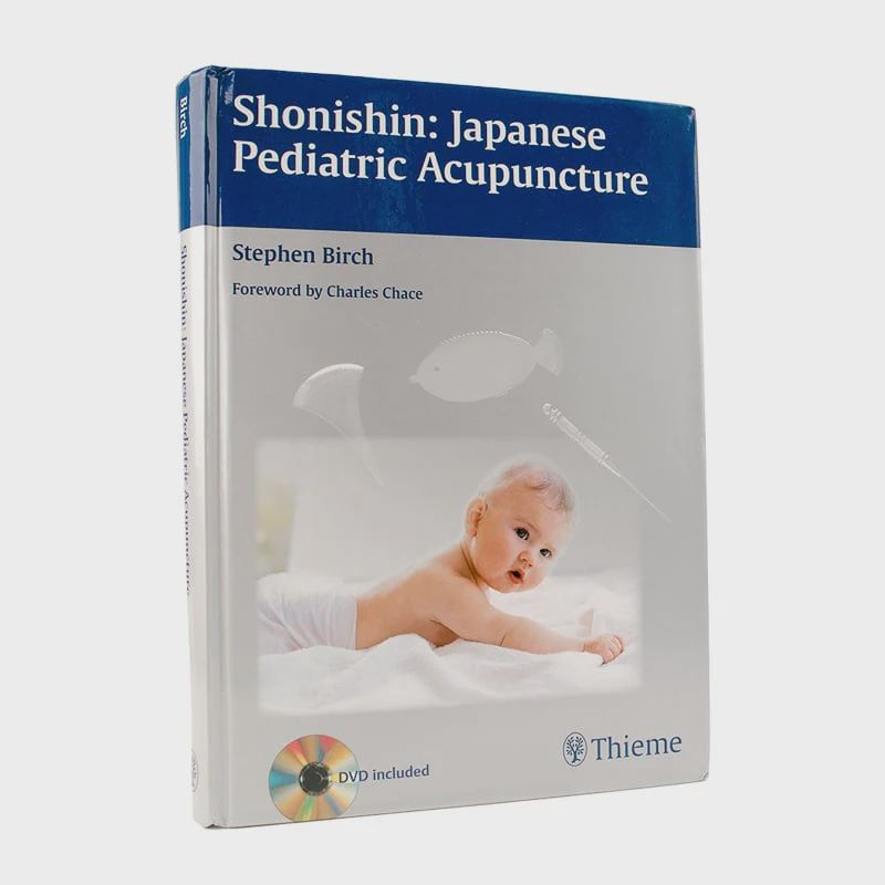 Shonishin : Japenese Pediatric Acupuncture