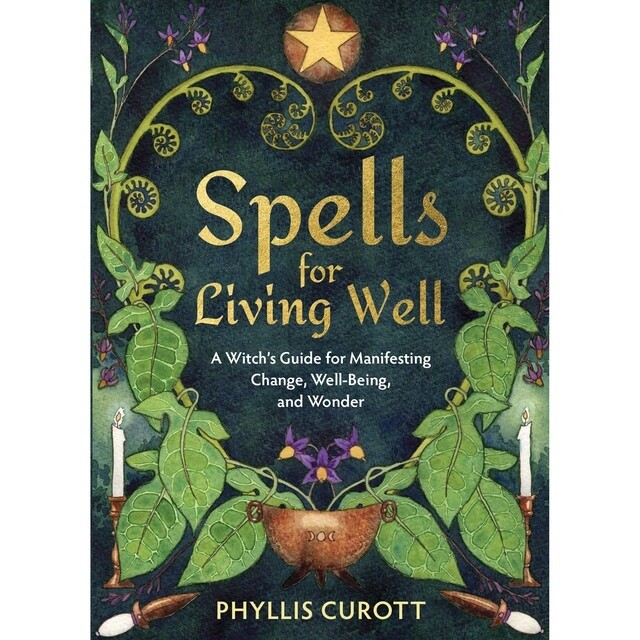 Spells For Living Well - Phyllis Curott