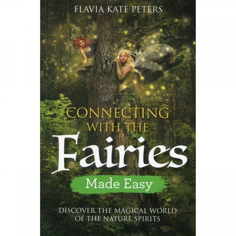 Connecting With The Fairies Made Easy - Flavia Kate Peters