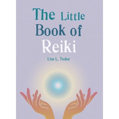 The Little Book Of Reiki - Una. L Tudor