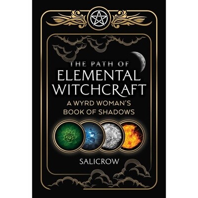 The Path Of Elemental Witchcraft - Salicrow