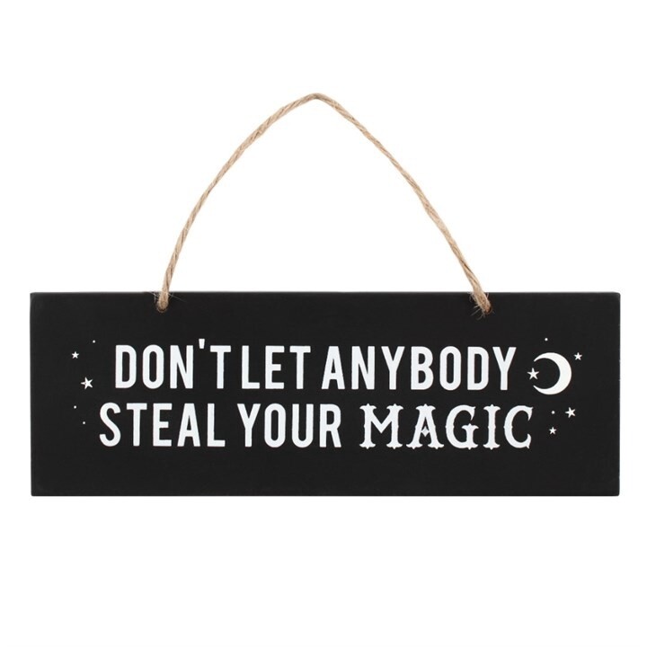 Don&#39;t Let Anybody Steal Your Magic Wall Sign