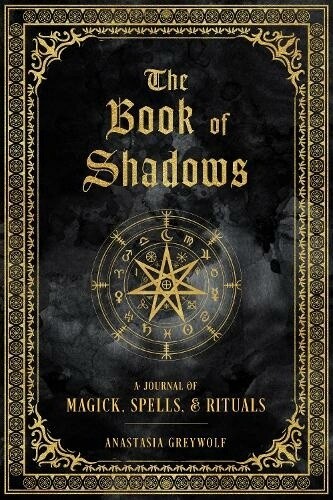 The Book Of Shadows - Anastasia Greywolf