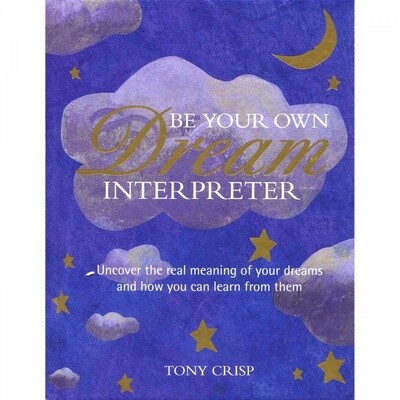 Be Your Own Dream Interpreter - Tony Crisp