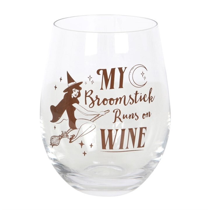 MY BROOMSTICK RUNS ON WINE STEMLESS GLASS