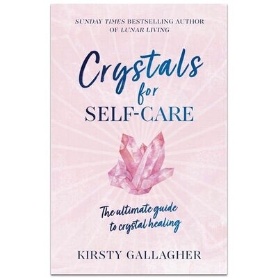 Crystals for Self- by Kirsty Gallagher