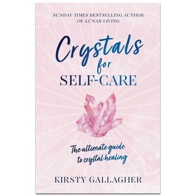 Crystals for Self-  by Kirsty Gallagher
