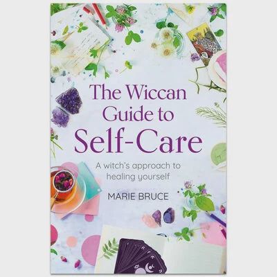 The Wiccan Guide to Self-care: A Witch’s Approach to Healing Yourself (Paperback) Marie Bruce