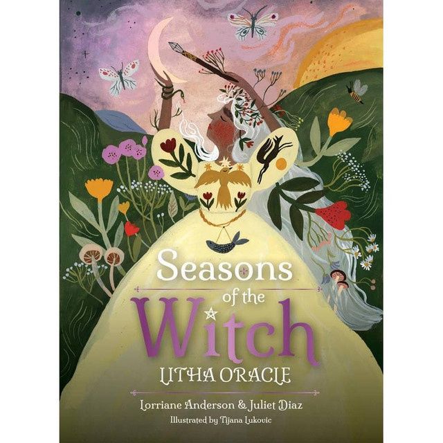 Seasons Of The Witch: Litha Oracle - Lorriane Anderson &amp; Juliet Diaz