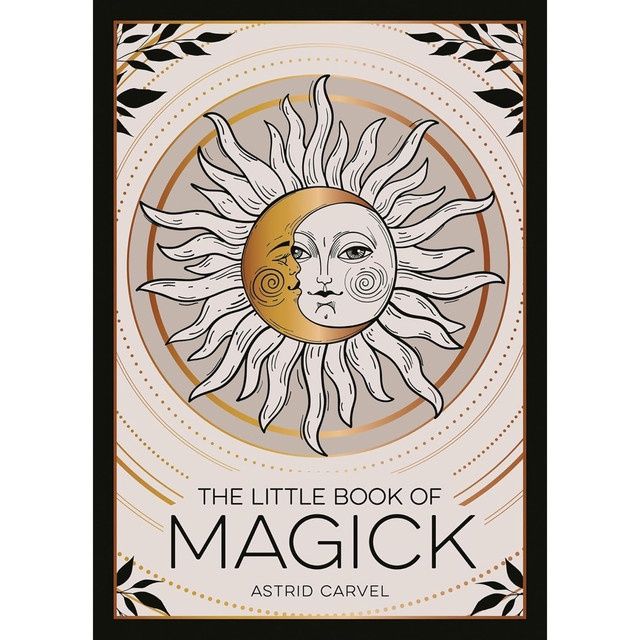 The Little Book of Magick by Astrid Carvel