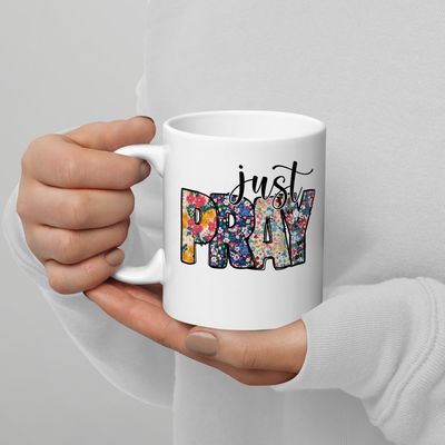 Just Pray White Ceramic Glossy Coffee Mug – 11oz, 15oz, 20oz