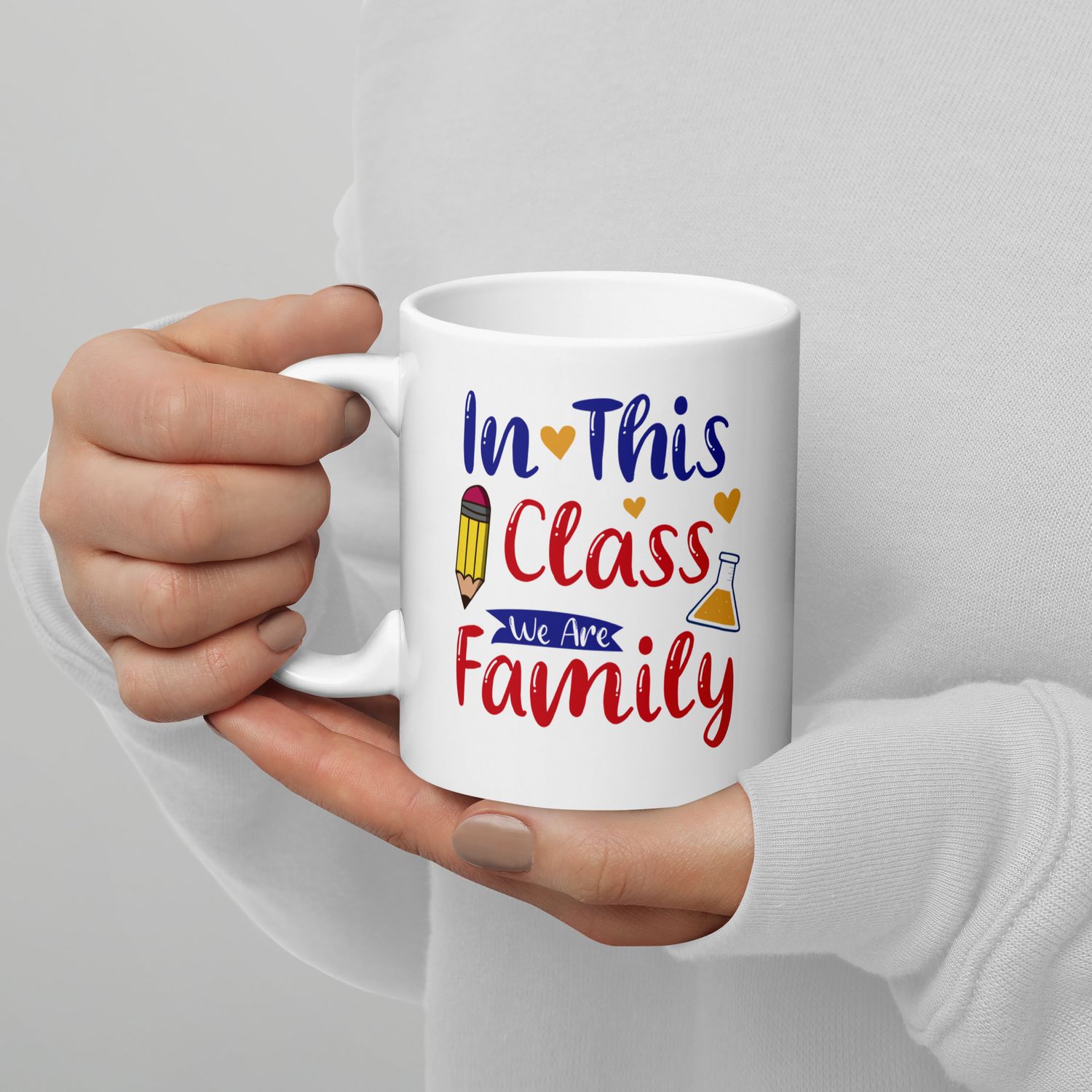 In This Class We Are Family Teacher Mug – White Glossy Ceramic – 11oz, 15oz, 20oz – Dishwasher &amp; Microwave Safe
