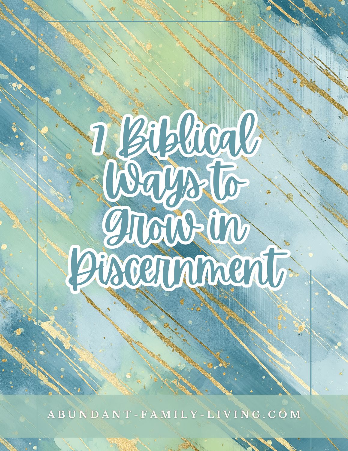 7 Biblical Ways to Grow in Discernment | Printable Bible Study Guide &amp; Reflection Journal