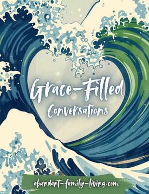 Grace-Filled Conversations: How to Discuss Difficult Topics as a Christian Without Getting Angry or Cutting People Off