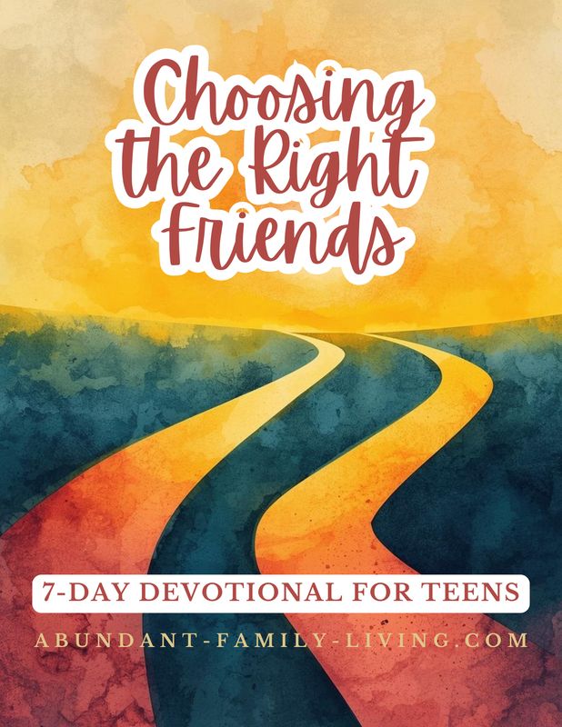 Choosing the Right Friends:  7 Day Devotional