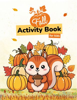 Fall Coloring Book for Kids – Printable Autumn Activity Workbook, Preschool &amp; Kindergarten Learning Pack, Homeschool Busy Book, Fine Motor &amp; Early Literacy Activities
