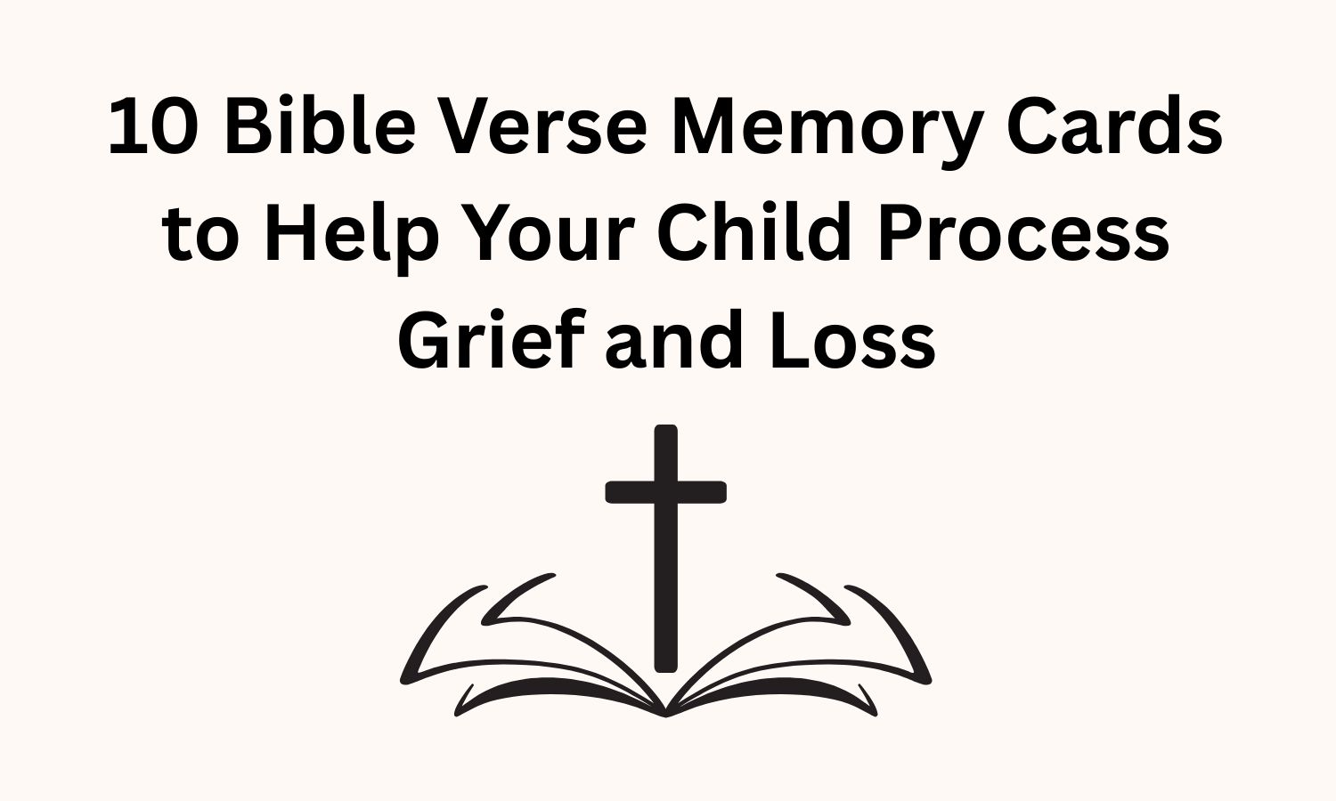 Bible Verse Memory Cards for Kids Grief &amp; Loss | Christian Comfort Cards | Scripture Cards for Children | Printable Bible Verses for Coping with Grief | Faith-Based Bereavement Support
