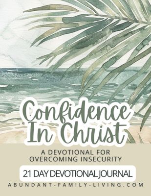 Confidence in Christ:  A Devotional for Overcoming Insecurity