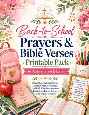 Back-to-School Prayers and Bible Verses Printable Pack for students, parents, teachers, and homeschool families featuring Chr