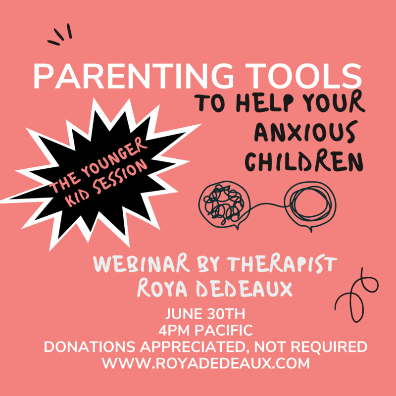 Parenting Tools to Help Your Anxious Children  - Parenting Webinar